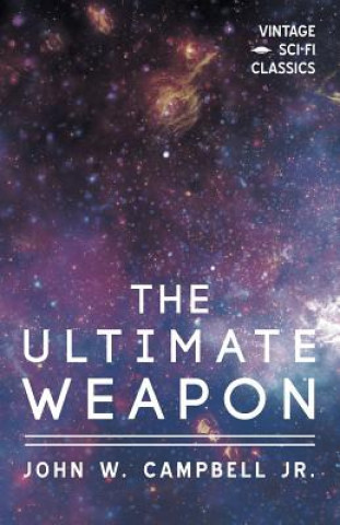 Carte The Ultimate Weapon John W Campbell