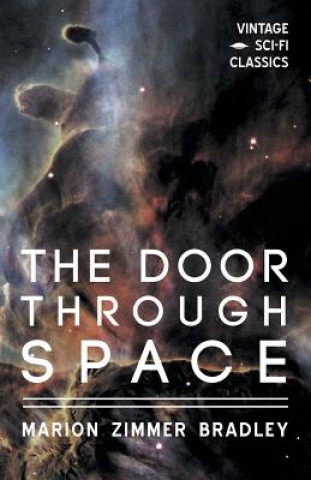 Kniha The Door Through Space Marion Zimmer Bradley