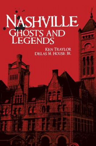 Livre Nashville Ghosts and Legends Ken Traylor