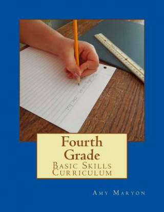 Knjiga Fourth Grade Basic Skills Curriculum Amy Maryon