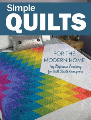 Könyv Simple Quilts for the Modern Home Stephanie Soebbing