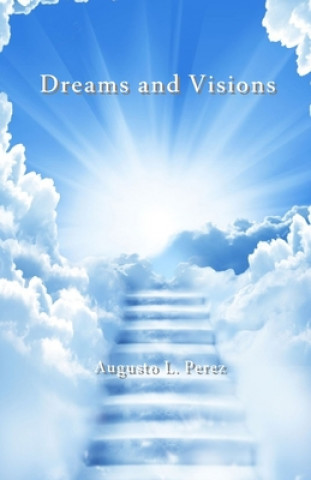 Könyv Dreams and Visions Augusto L Perez