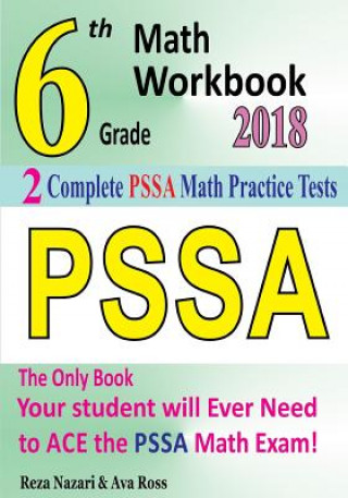 Kniha 6th Grade PSSA Math Workbook 2018: The Most Comprehensive Review for the Math Section of the PSSA TEST Reza Nazari