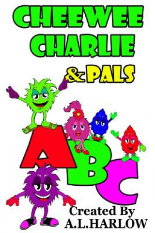 Knjiga Cheewee Charlie & Pals ABC A L Harlow