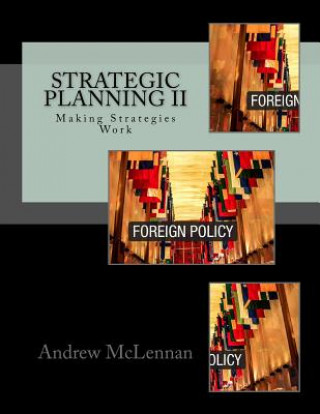 Kniha Strategic Planning II: Making Strategies Work Dr Andrew F McLennan