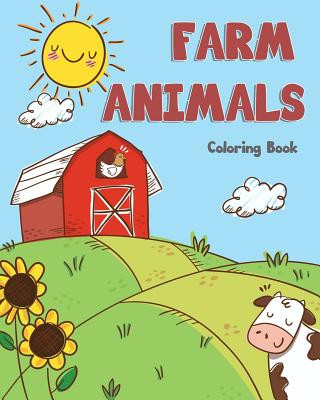 Könyv farm Animals Coloring Book: farm animals books for kids & toddlers - Boys & Girls - activity books for preschooler - kids ages 1-3 2-4 3-5 Lynn Knecht