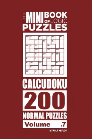 Knjiga Mini Book of Logic Puzzles - Calcudoku 200 Normal Puzzles (Volume 7) Mykola Krylov