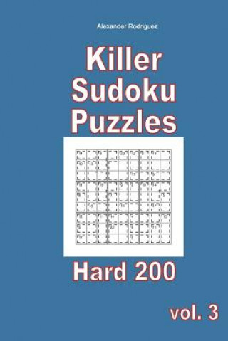 Kniha Killer Sudoku Puzzles - Hard 200 vol. 3 Alexander Rodriguez
