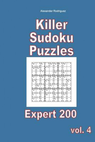 Kniha Killer Sudoku Puzzles - Expert 200 vol. 4 Alexander Rodriguez