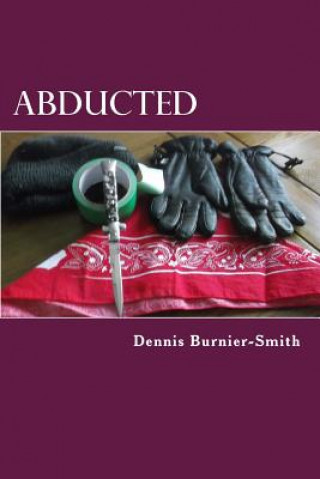 Knjiga Abducted MR Dennis Burnier-Smith