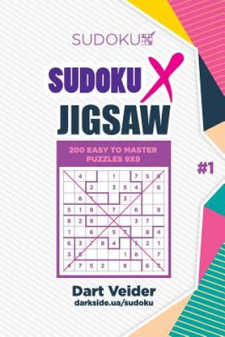 Book Sudoku X Jigsaw - 200 Easy to Master Puzzles 9x9 (Volume 1) Dart Veider