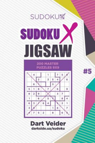 Könyv Sudoku X Jigsaw - 200 Master Puzzles 9x9 (Volume 5) Dart Veider