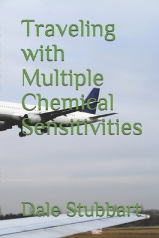 Libro Traveling with Multiple Chemical Sensitivities Dale Stubbart