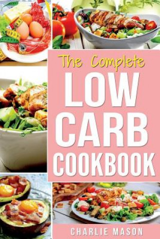 Książka Low Carb Diet Recipes Cookbook Charlie Mason