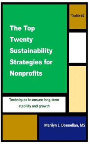 Książka The Top Twenty Sustainability Strategies for Nonprofits Marilyn L Donnellan MS