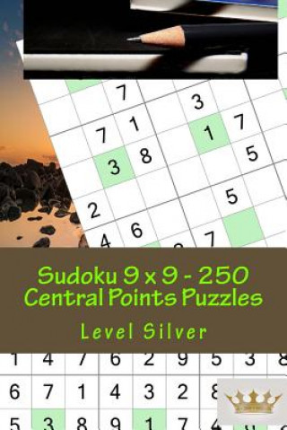 Könyv Sudoku 9 X 9 - 250 Central Points Puzzles - Level Silver: Perfect Charging for Your Mind Andrii Pitenko