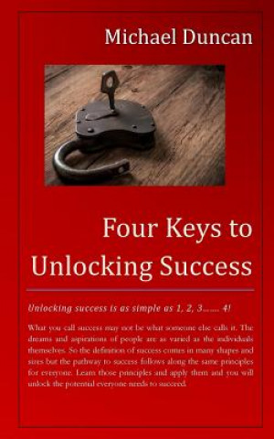 Kniha Four Keys to Unlocking Success Michael Duncan