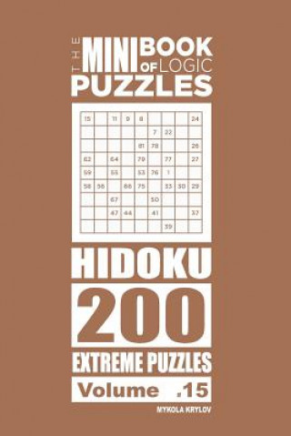 Carte Mini Book of Logic Puzzles - Hidoku 200 Extreme (Volume 15) Mykola Krylov