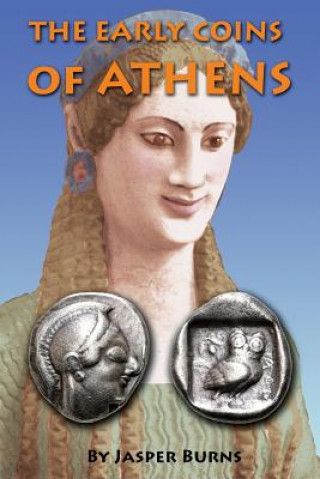 Книга The Early Coins of Athens Jasper Burns
