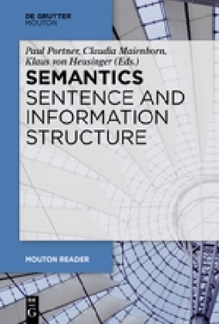 Kniha Semantics - Sentence and Information Structure Paul Portner