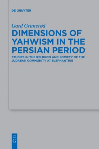 Kniha Dimensions of Yahwism in the Persian Period Gard Graner?d