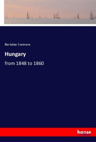 Knjiga Hungary Bertalan Szemere