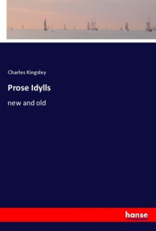 Kniha Prose Idylls Charles Kingsley