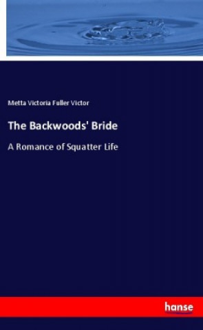 Book The Backwoods' Bride Metta Victoria Fuller Victor