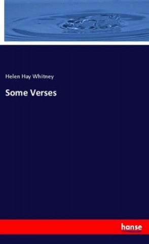Knjiga Some Verses Helen Hay Whitney
