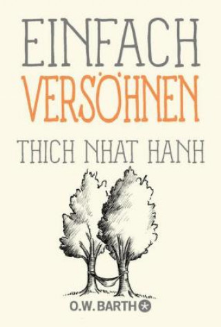 Carte Einfach versöhnen Nhat Hanh Thich