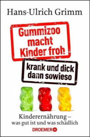 Könyv Gesundes Essen für unsere Kinder Hans-Ulrich Grimm