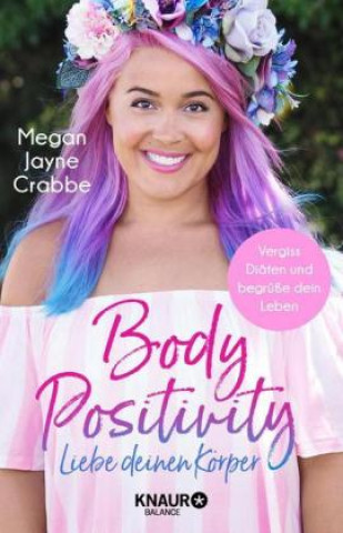 Książka Body Positivity - Liebe deinen Körper Megan Jayne Crabbe