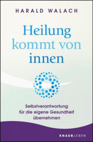 Kniha Heilung kommt von innen Harald Walach