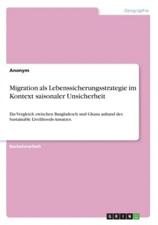 Carte Migration als Lebenssicherungsstrategie im Kontext saisonaler Unsicherheit Anonym