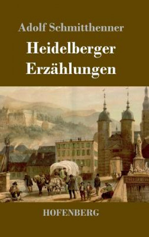 Kniha Heidelberger Erzahlungen Adolf Schmitthenner