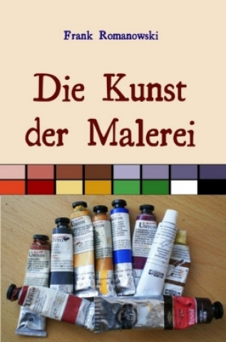 Boek Die Kunst der Malerei Frank Romanowski