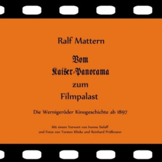 Kniha Vom Kaiser-Panorama zum Filmpalast Ralf Mattern