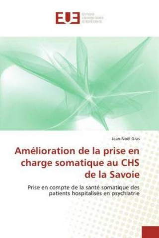 Carte Amélioration de la prise en charge somatique au CHS de la Savoie Jean-Noël Gras