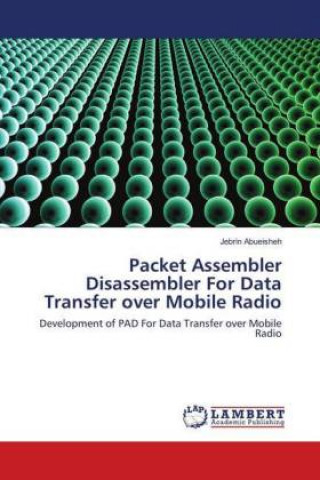 Knjiga Packet Assembler Disassembler For Data Transfer over Mobile Radio Jebrin Abueisheh