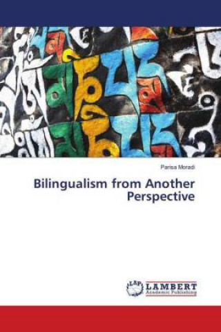 Kniha Bilingualism from Another Perspective Parisa Moradi