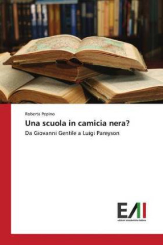 Carte Una scuola in camicia nera? Roberta Pepino