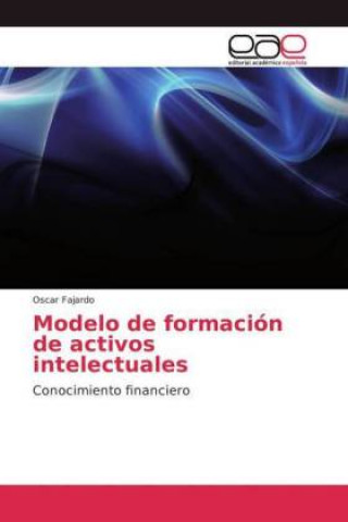 Könyv Modelo de formacion de activos intelectuales Oscar Fajardo