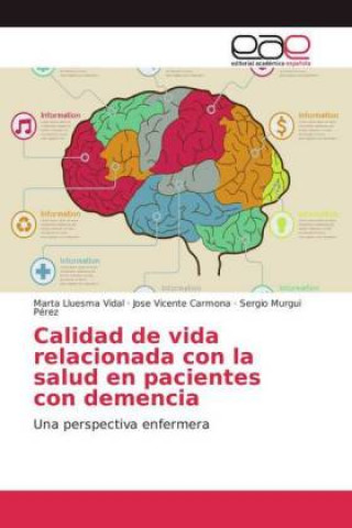 Könyv Calidad de vida relacionada con la salud en pacientes con demencia Marta Lluesma Vidal