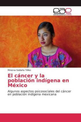 Книга cancer y la poblacion indigena en Mexico Minerva Saldaña Téllez