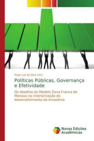 Könyv Politicas Publicas, Governanca e Efetividade Hugo Luiz da Silva Lima