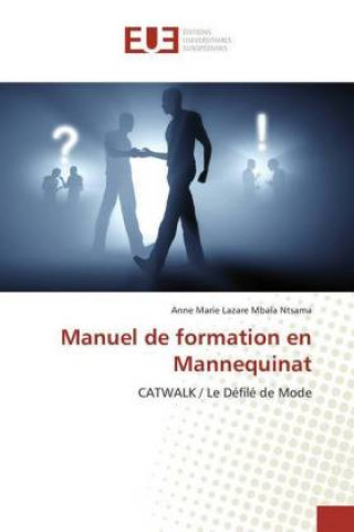 Book Manuel de formation en Mannequinat Anne Marie Lazare Mbala Ntsama