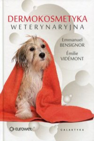 Buch Dermokosmetyka weterynaryjna Bensignor Emmanuel