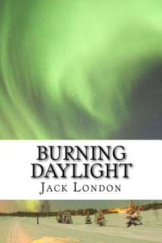 Книга Burning Daylight Jack London