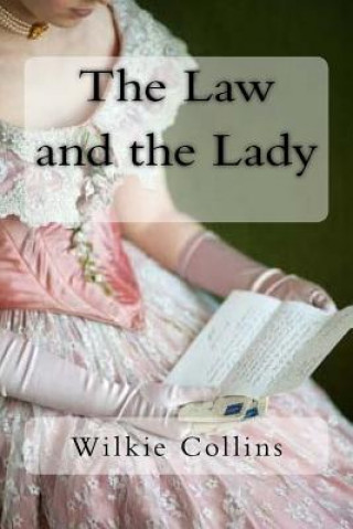 Könyv The Law and the Lady Wilkie Collins