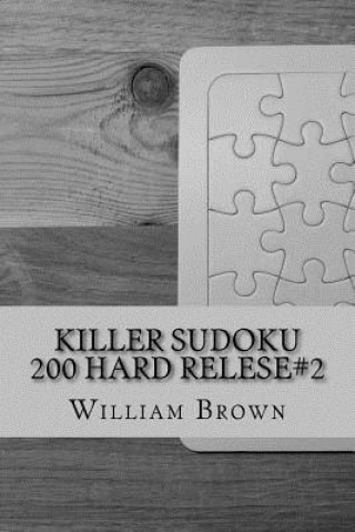 Könyv Killer Sudoku-200 HARD relese#2 William Brown
